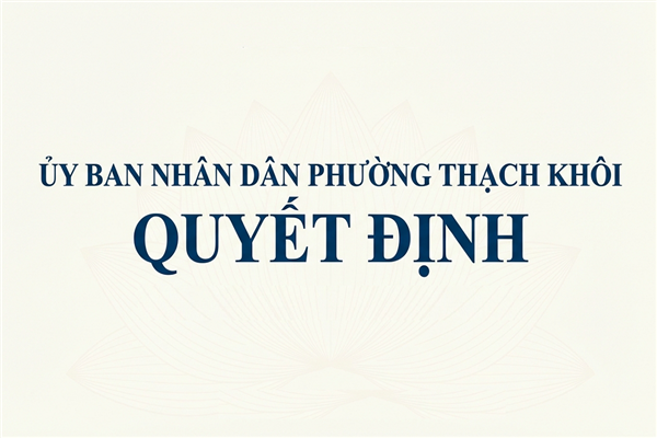 Quyết định thành lập Ban Chỉ đạo Hội thi giáo viên dạy giỏi cấp THCS phường Thạch Khôi năm học 2025 - 2026 