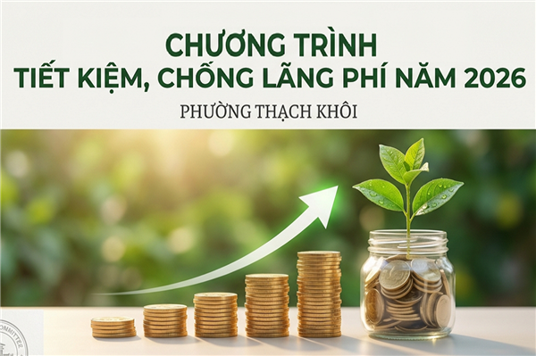 Quyết định ban hành Chương trình tiết kiệm, chống lãng phí của Uỷ ban nhân dân phường Thạch Khôi năm 2026