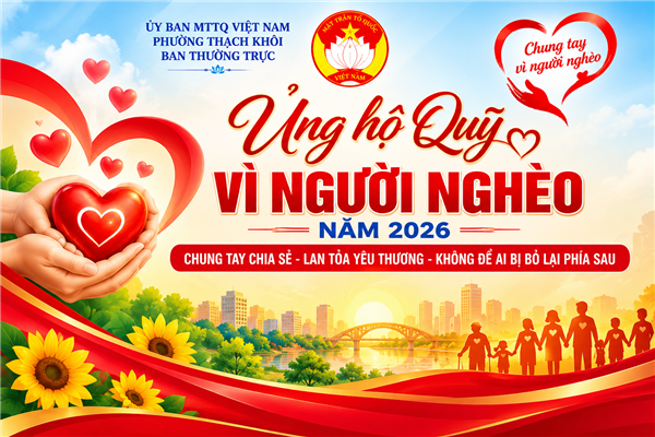 PHƯỜNG THẠCH KHÔI PHÁT ĐỘNG ỦNG HỘ QUỸ “VÌ NGƯỜI NGHÈO” NĂM 2026