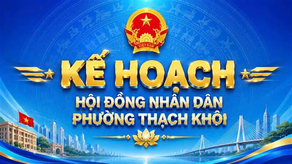 Kế hoạch Tuyên truyền kỳ họp thứ 06 (kỳ họp chuyên đề)  
của Hội đồng nhân dân phường khóa XXIII, nhiệm kỳ 2026 - 2031