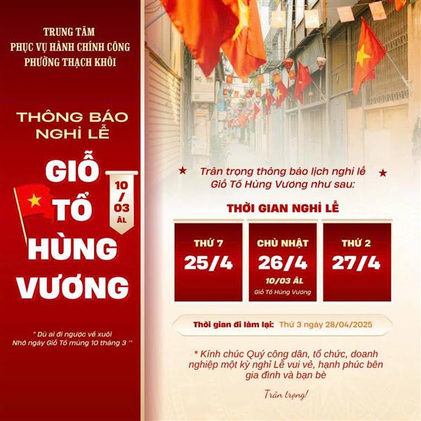 Trung tâm Phục vụ Hành chính công phường Thạch Khôi thông báo lịch nghỉ lễ giỗ tổ Hùng Vương
