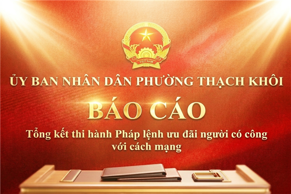 BÁO CÁO tổng kết thi hành Pháp lệnh ưu đãi người có công với cách mạng