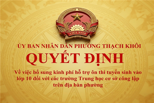QUYẾT ĐỊNH về việc bổ sung kinh phí hỗ trợ ôn thi tuyển sinh vào lớp 10 đối với các trường Trung học cơ sở công lập trên địa bàn phường