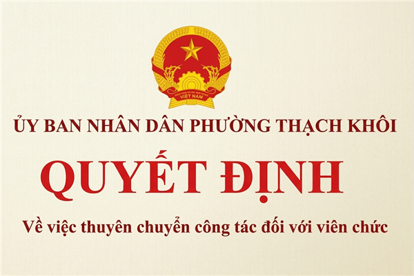 QUYẾT ĐỊNH về việc thuyên chuyển công tác đối với viên chức