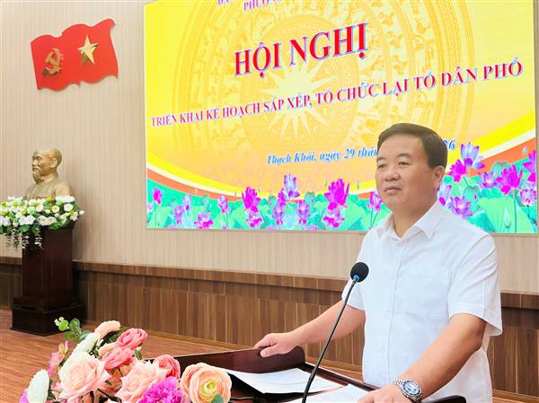 Phường Thạch Khôi triển khai phương án sắp xếp, tổ chức lại các Tổ dân phố