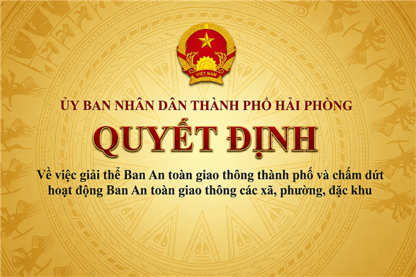 QUYẾT ĐỊNH về việc giải thể Ban An toàn giao thông thành phố và chấm dứt hoạt động Ban An toàn giao thông các xã, phường, đặc khu