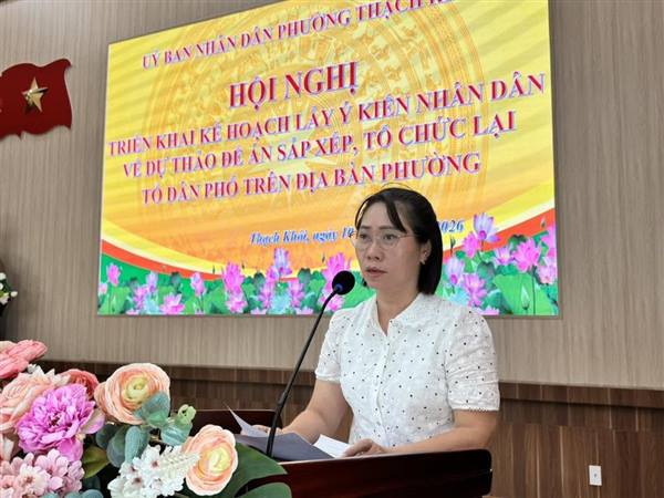 Triển khai kế hoạch lấy ý kiến nhân dân về dự thảo đề án sắp xếp, tổ chức lại tổ dân phố trên địa bàn phường