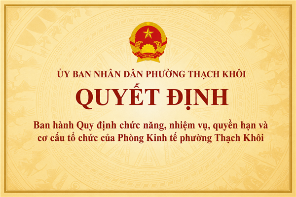 QUYẾT ĐỊNH ban hành Quy định chức năng, nhiệm vụ, quyền hạn và cơ cấu tổ chức của Phòng Kinh tế phường Thạch Khôi 