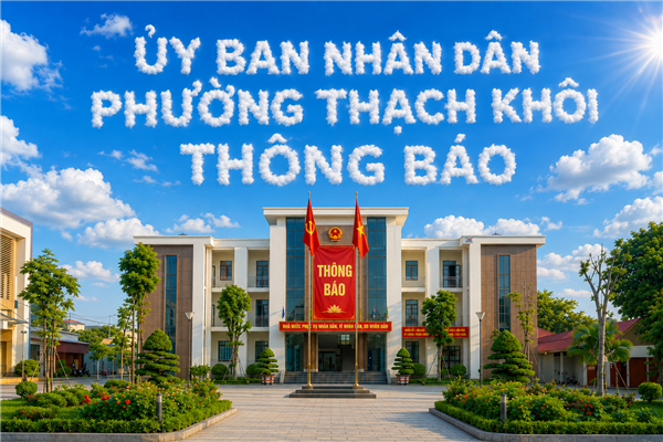 THÔNG BÁO về số lượng, tên gọi các Tổ dân phố trên địa bàn phường Thạch Khôi từ ngày 01/7/2026 