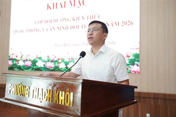 Khai mạc lớp bồi dưỡng kiến thức quốc phòng và an ninh đối tượng 4 năm 2026
