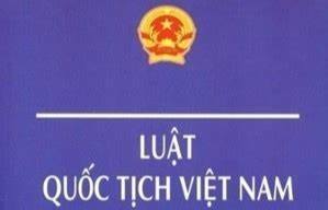 Thông tin một số nội dung mới của VBQPPL về quốc tịch