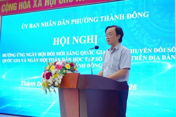 Phường Thành Đông hưởng ứng Ngày hội Đổi mới sáng tạo quốc gia, Ngày chuyển đổi số quốc gia và Ngày hội toàn dân học tập số năm 2026