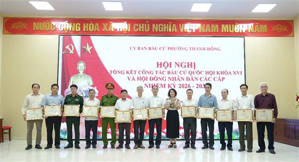 Phường Thành Đông tổng kết công tác bầu cử Đại biểu Quốc hội khóa XVI và Đại biểu HĐND các cấp nhiệm kỳ 2026 - 2031