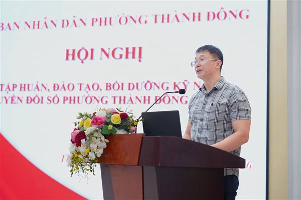 Phường Thành Đông tổ chức tập huấn, đào tạo, bồi dưỡng kỹ năng chuyển đổi số cho đội ngũ cán bộ, công chức, viên chức và tổ công nghệ số cộng đồng