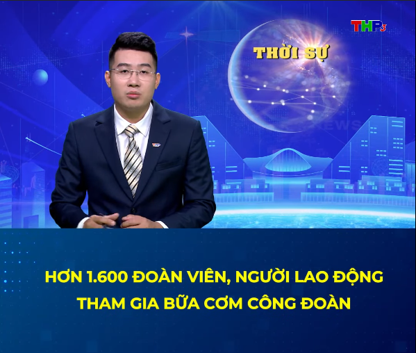 Hơn 1.600 đoàn viên, người lao động trên địa bàn phường Thành Đông tham gia bữa cơm công đoàn