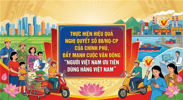 Tổng quan và giới thiệu các nội dung trọng tâm của Nghị quyết số 88/NQ-CP: Về thúc đẩy phát triển thị trường trong nước, kích cầu tiêu dùng, đẩy mạnh Cuộc vận động “Người Việt Nam ưu tiên dùng hàng Việt Nam”