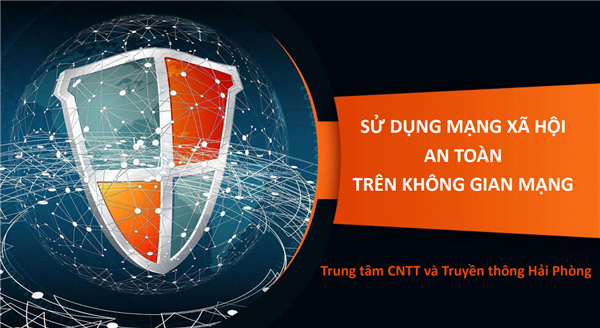 Sử dụng Mạng xã hội an toàn trên không gian mạng