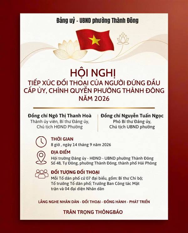 Thông báo: Hội nghị tiếp xúc đối thoại của người đứng đầu cấp ủy, chính quyền phường Thành Đông năm 2026