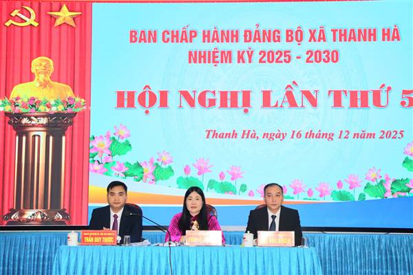 Ban Chấp hành Đảng bộ xã Thanh Hà: Đánh giá kết quả năm 2025 – Phân công nhiệm vụ năm 2026 theo phương châm “6 rõ”
