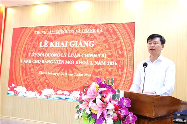 Trung tâm Chính trị xã Thanh Hà khai giảng Lớp Bồi dưỡng lý luận chính trị dành cho đảng viên mới khóa I năm 2026