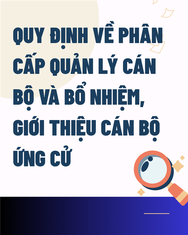 Quy định về phân cấp quản lý cán bộ và bổ nhiệm, giới thiệu cán bộ ứng cử