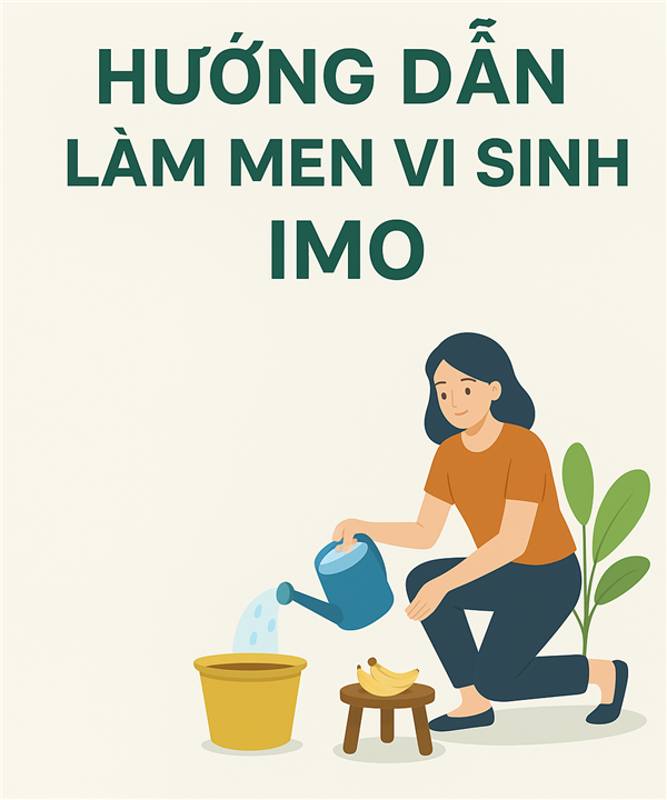 HƯỚNG DẪN LÀM MEN VI SINH IMO