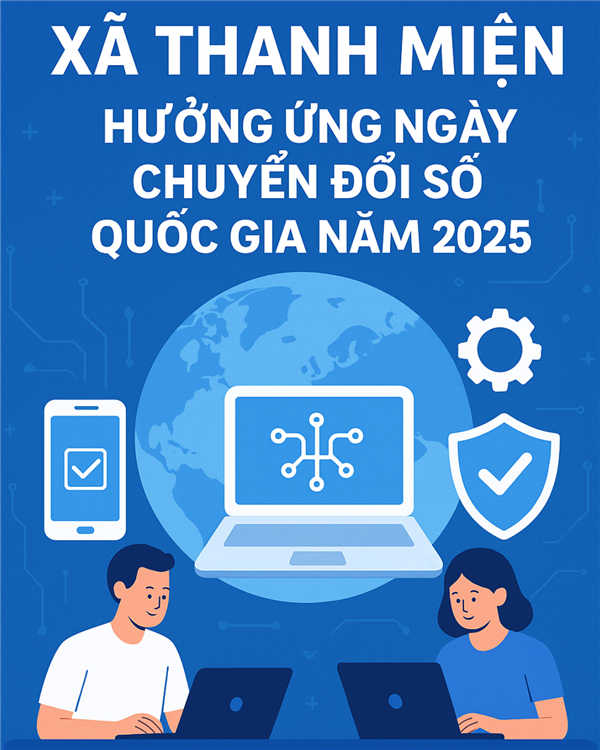 XÃ THANH MIỆN HƯỞNG ỨNG NGÀY CHUYỂN ĐỔI SỐ QUỐC GIA NĂM 2025
