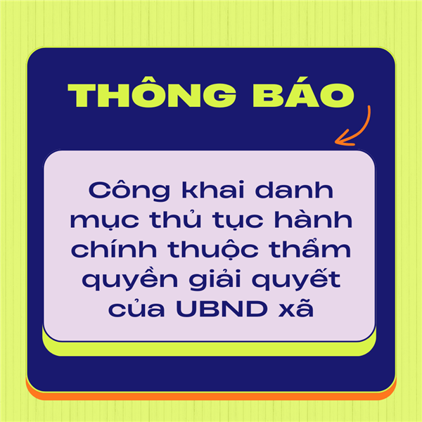 Công khai danh mục thủ tục hành chính  thuộc thẩm quyền giải quyết của UBND xã