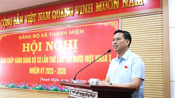 Hội nghị Ban chấp hành Đảng bộ xã Thanh Miện lần thứ mười một khóa I, nhiệm kỳ 2025 - 2030