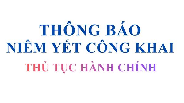 Thông báo về việc niêm yết công khai danh mục thủ tục hành chính mới ban hành, bị bãi bỏ lĩnh vực giảm nghèo thuộc phạm vi chức năng của Sở Nông nghiệp và Môi trường