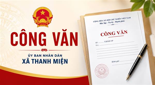 Công văn tuyên truyền bảo vệ an ninh, an toàn tài sản hệ thống truyền tải điện trong dịp kỷ niệm 81 năm Cách mạng Tháng Tám và Quốc khánh 02/9/2026 trên địa bàn xã
