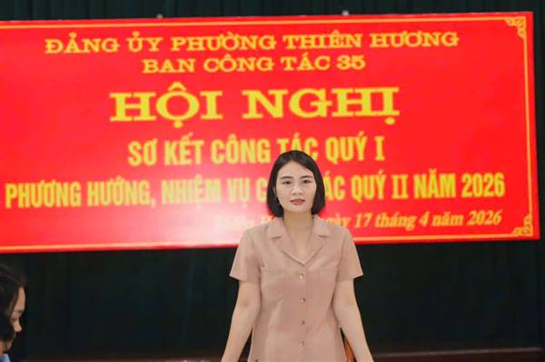 PHƯỜNG THIÊN HƯƠNG: SƠ KẾT BAN CÔNG TÁC 35 QUÝ I VÀ TRIỂN KHAI NHIỆM VỤ TRỌNG TÂM QUÝ II/2026