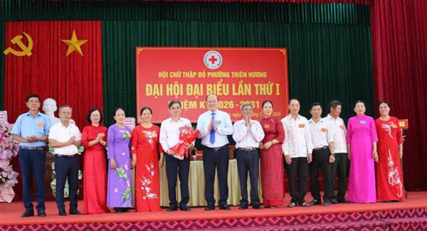 Phường Thiên Hương tổ chức thành công Đại hội đại biểu Hội Chữ thập đỏ lần thứ I, nhiệm kỳ 2026 - 2031