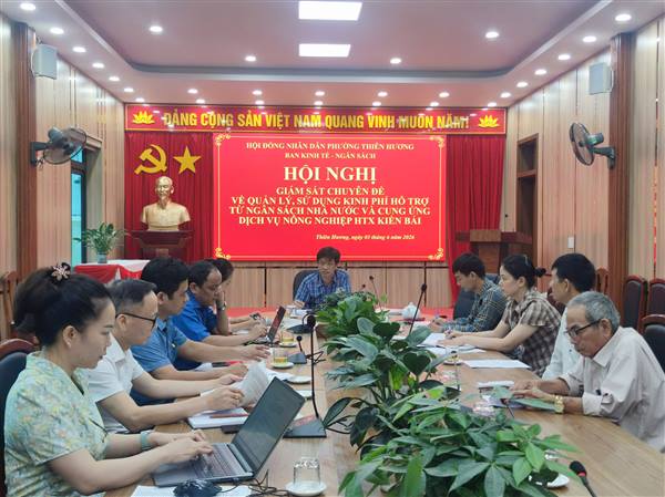 Giám sát chuyên đề: Quản lý ngân sách hỗ trợ và Cung ứng dịch vụ nông nghiệp tại HTX Kiền Bái và Thiên Hương
