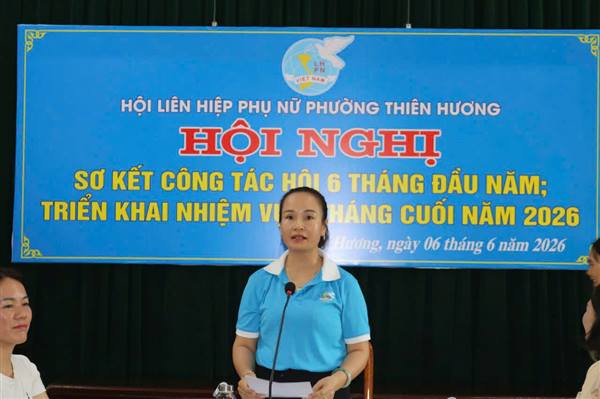 Hội Phụ nữ phường Thiên Hương Sơ kết công tác Hội Phụ nữ 6 tháng đầu năm 2026 – Điểm sáng từ những mô hình nghĩa tình