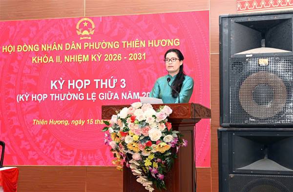 HĐND phường Thiên Hương kỳ họp thứ 3, quyết nghị hoàn thành 100% kế hoạch đầu tư công và các mục tiêu kinh tế - xã hội 6 tháng cuối năm 2026