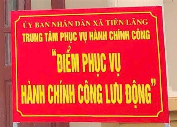 TRUNG TÂM PHỤC VỤ HÀNH CHÍNH CÔNG XÃ TIÊN LÃNG TRIỂN KHAI MÔ HÌNH “HÀNH CHÍNH LƯU ĐỘNG”