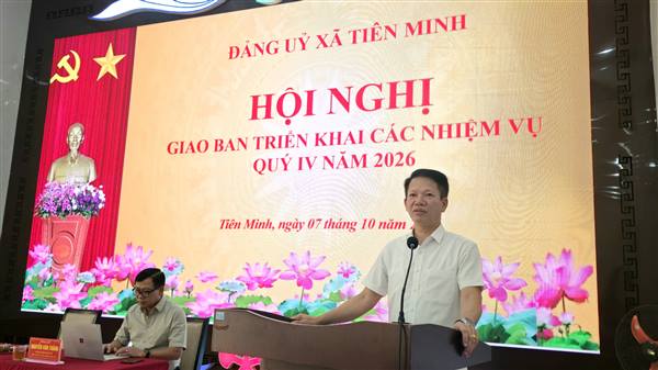 ĐẢNG ỦY XÃ TIÊN MINH TỔ CHỨC HỘI NGHỊ GIAO BAN TRIỂN KHAI NHIỆM VỤ QUÝ IV NĂM 2026