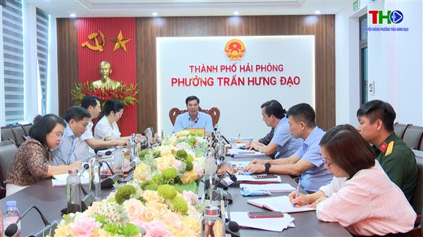 Hội nghị ban thường vụ đảng ủy phường Trần Hưng Đạo lần thứ 32
