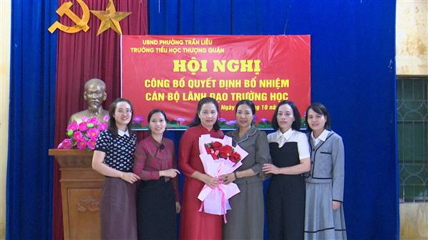 CÔNG BỐ QUYẾT ĐỊNH BỔ NHIỆM HIỆU TRƯỞNG TRƯỜNG TIỂU HỌC THƯỢNG QUẬN PHƯỜNG TRẦN LIỄU THÀNH PHỐ HẢI PHÒNG