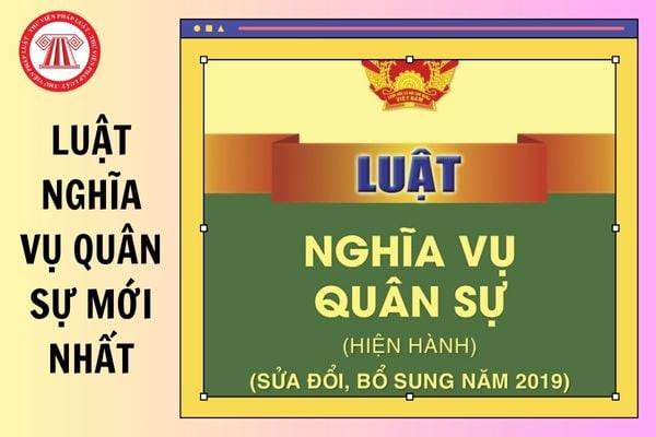 Năm sinh nào hết tuổi đi nghĩa vụ quân sự 2026?