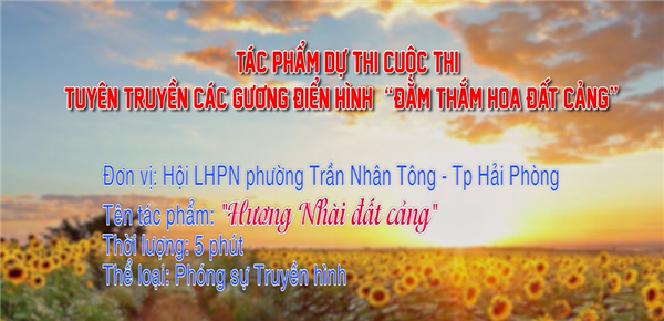 Tác phẩm "Hương nhài đất Cảng" của Hội Liên hiệp Phụ nữ phường Trần Nhân Tông đạt giải 3 cuộc thi tuyên truyền gương điển hình “Đằm thắm hoa đất Cảng”