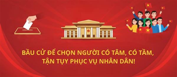 Sáng suốt lựa chọn người xứng đáng đại diện cho Nhân dân!