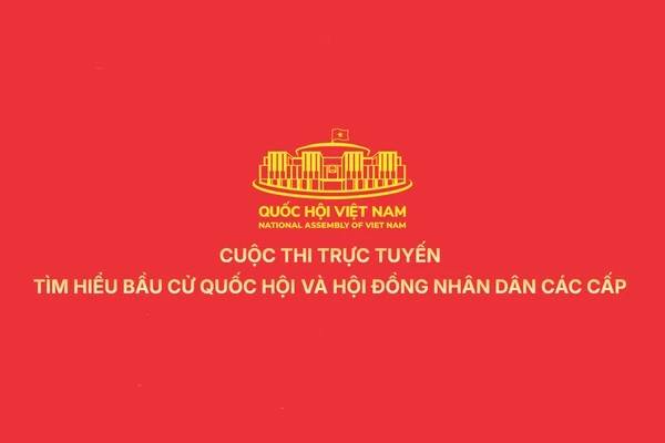 Cuộc thi trực tuyến tìm hiểu Bầu cử Quốc hội và Hội đồng nhân dân các cấp