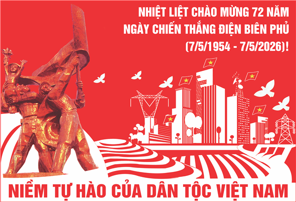 Chiến thắng Điện Biên Phủ - Biểu tượng sáng ngời của khát vọng tự do