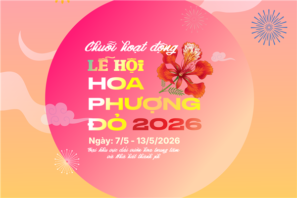 Tổ chức chuỗi hoạt động tại khu vực dải vườn hoa trung tâm và Nhà hát thành phố dịp Lễ hội Hoa Phượng Đỏ - Hải Phòng 2026