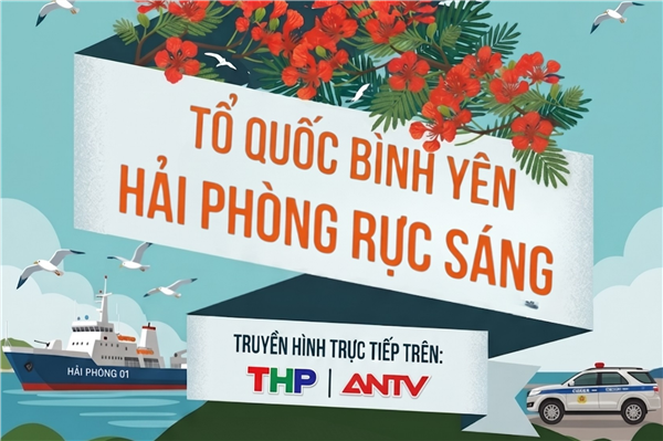 Công an thành phố Hải Phòng tổ chức Chương trình Gala "Tổ quốc bình yên - Hải Phòng rực sáng"