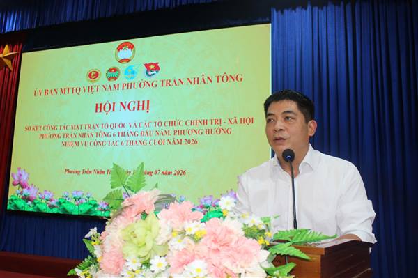 Hội nghị sơ kết công tác Mặt trận Tổ quốc và các tổ chức chính trị - xã hội 6 tháng đầu năm, triển khai phương hướng, nhiệm vụ 6 tháng cuối năm 2026