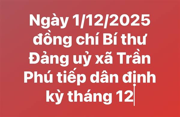 Công văn số 150-CV/ĐU (V/v dự buổi tiếp dân định kỳ tháng 12/2025 của đồng chí Bí thư Đảng ủy)