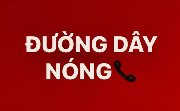 DANH SÁCH CÁC SỐ ĐIỆN THOẠI LIÊN HỆ ĐƯỜNG DÂY NÓNG
